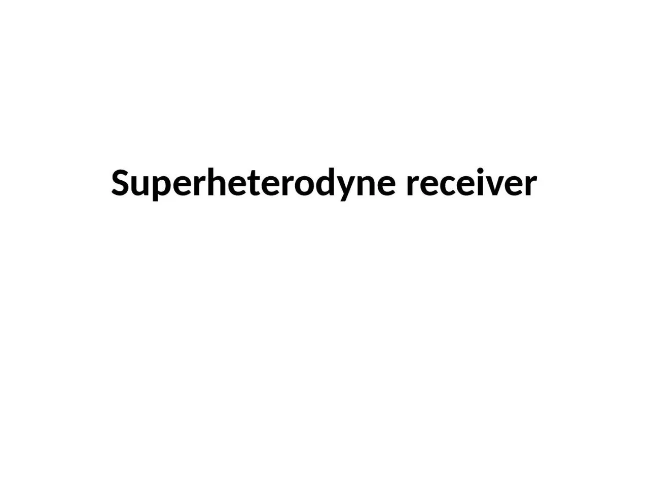Superheterodyne  receiver