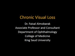 Chronic Visual Loss Dr. Faisal