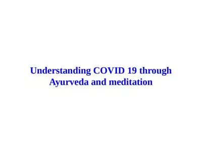 Understanding COVID 19 through Ayurveda and meditation