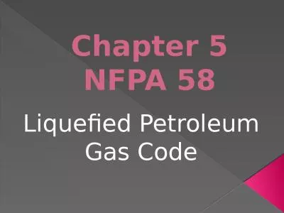 Chapter 5 NFPA 58 Liquefied Petroleum