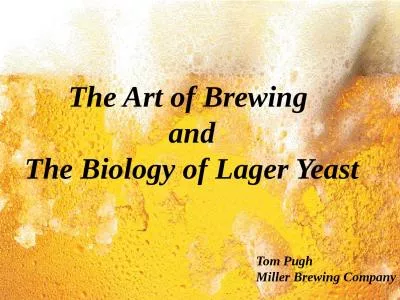 The Art of Brewing  and The Biology of Lager Yeast