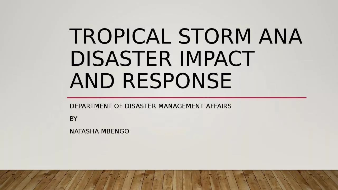 PPT-TROPICAL STORM ANA DISASTER IMPACT AND RESPONSE