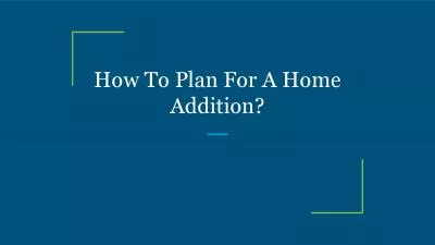 How To Plan For A Home Addition?