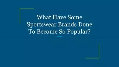 What Have Some Sportswear Brands Done To Become So Popular?