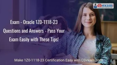 Exam - Oracle 1Z0-1118-23 Questions and Answers - Pass Your Exam Easily with These Tips!