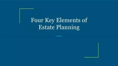 Four Key Elements of Estate Planning