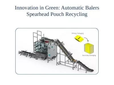 Innovation in Green: Automatic Balers Spearhead Pouch Recycling