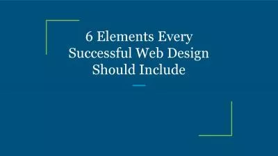 6 Elements Every Successful Web Design Should Include