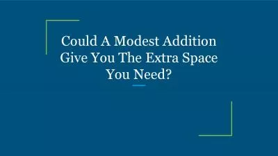 Could A Modest Addition Give You The Extra Space You Need?