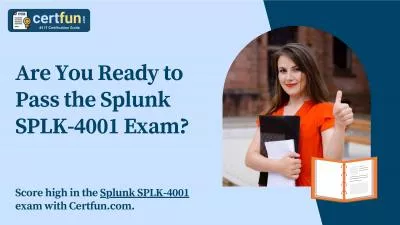 Are You Ready to Pass the Splunk SPLK-4001 Exam?