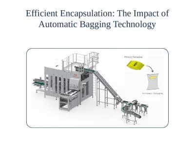 Efficient Encapsulation: The Impact of Automatic Bagging Technology