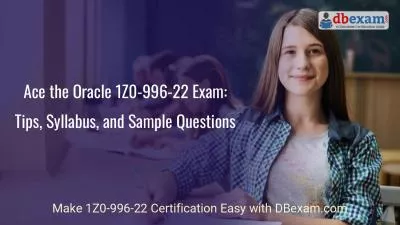 Ace the Oracle 1Z0-996-22 Exam: Tips, Syllabus, and Sample Questions