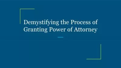 Demystifying the Process of Granting Power of Attorney