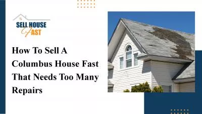 How Do You Sell A House Fast In Columbus, GA That Needs Too Many Repair?