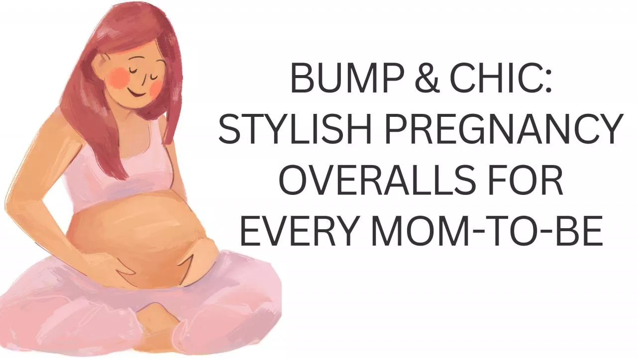 PDF-Bump & Chic: Stylish Pregnancy Overalls for Every Mom-to-Be