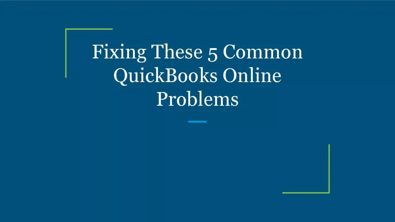 Fixing These 5 Common QuickBooks Online Problems