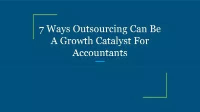7 Ways Outsourcing Can Be A Growth Catalyst For Accountants