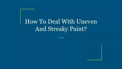 How To Deal With Uneven And Streaky Paint?