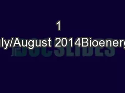 1  July/August 2014Bioenergy