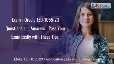 Exam - Oracle 1Z0-1055-23 Questions and Answers - Pass Your Exam Easily with These Tips!