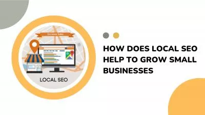 How Does Local SEO Help to Grow Small Businesses? 