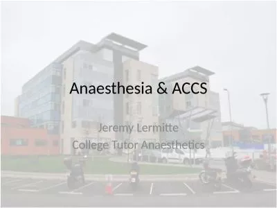 Anaesthesia & ACCS Jeremy Lermitte