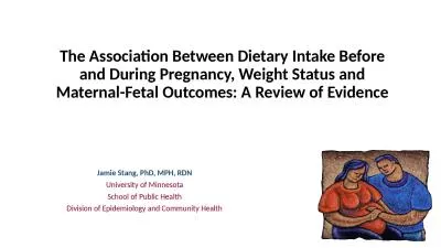 The Association Between Dietary Intake Before and During Pregnancy, Weight Status and