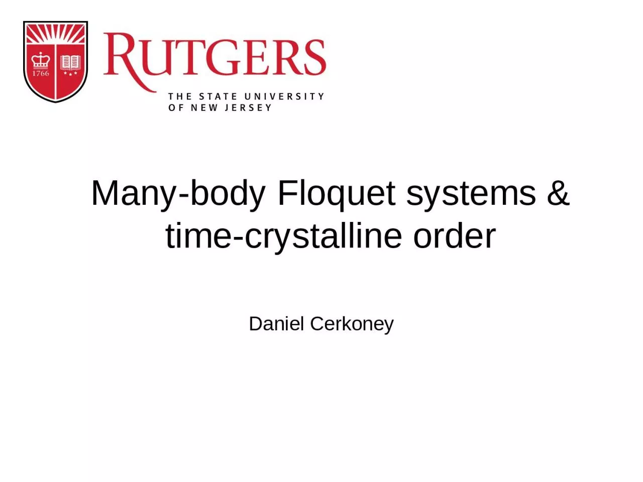 PPT-Daniel Cerkoney Many-body Floquet systems & time-crystalline order