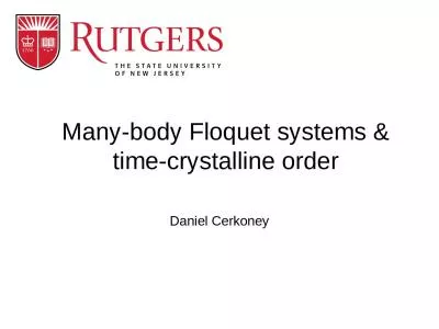 Daniel Cerkoney Many-body Floquet systems & time-crystalline order