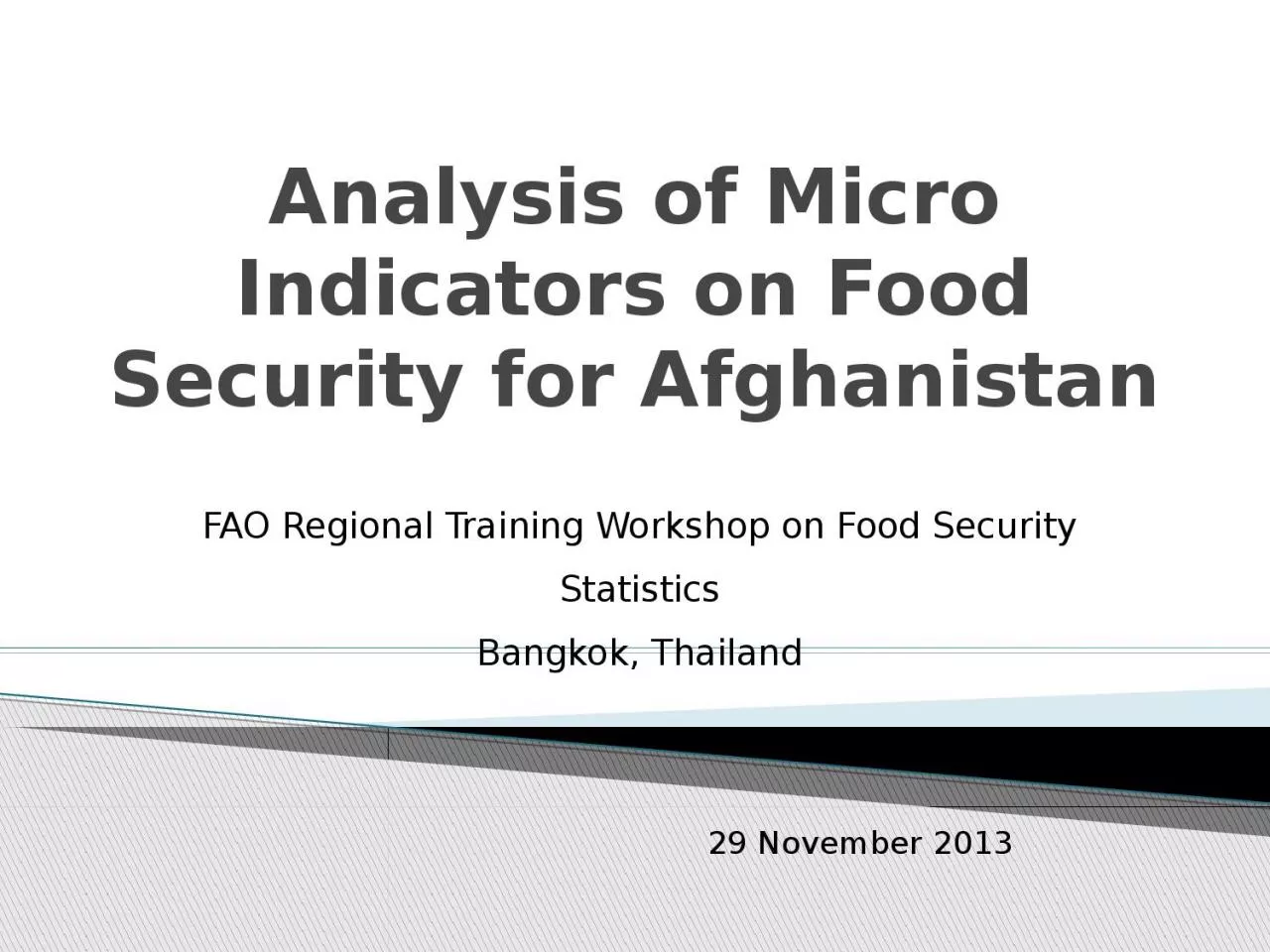 PPT-Analysis of Micro Indicators on Food Security for Afghanistan