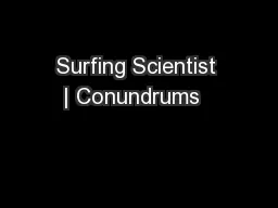 Surfing Scientist | Conundrums  