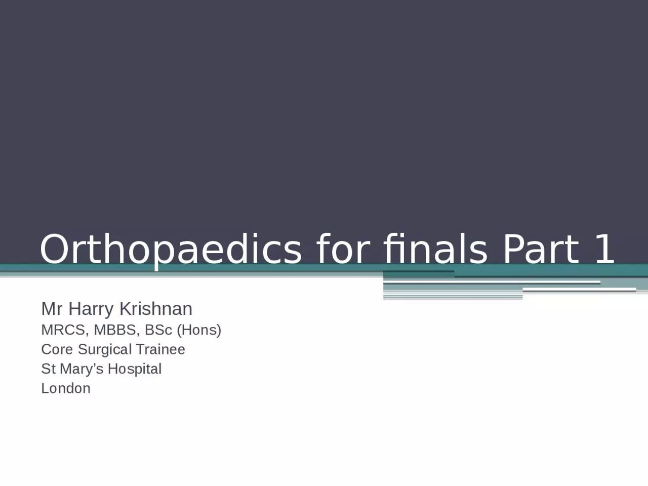 Orthopaedics for finals Part 1