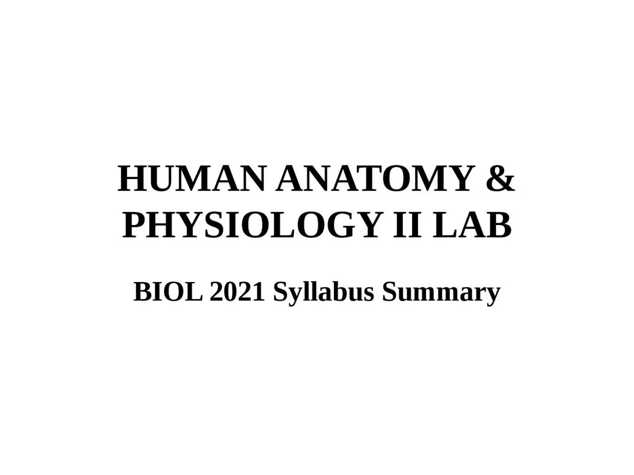 PPT-HUMAN ANATOMY & PHYSIOLOGY II LAB