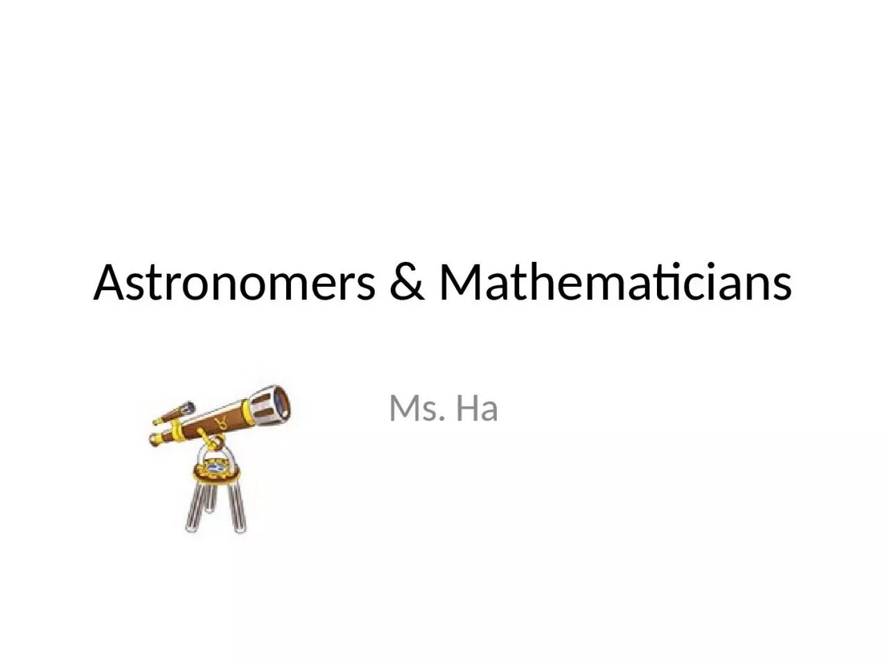 PPT-Astronomers & Mathematicians