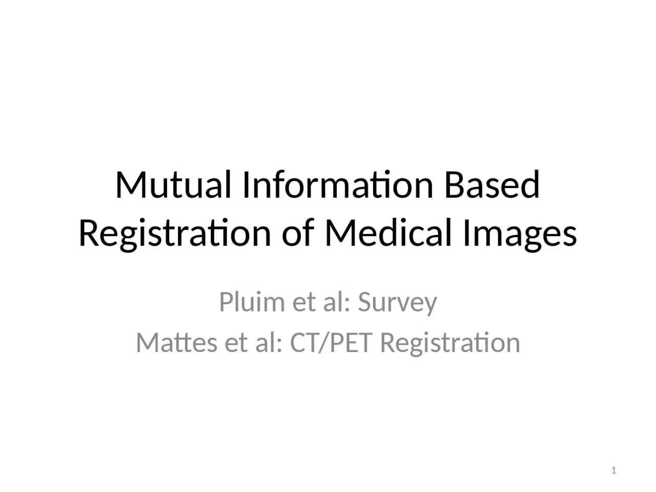 PPT-Mutual Information Based Registration of Medical Images