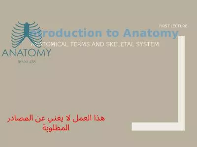 ANATOMICAL TERMS AND SKELETAL SYSTEM