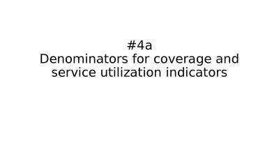 #4a Denominators for coverage and service utilization indicators