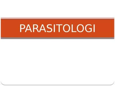 PARASITOLOGI PARASITOLOGI