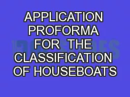 APPLICATION PROFORMA FOR  THE CLASSIFICATION OF HOUSEBOATS