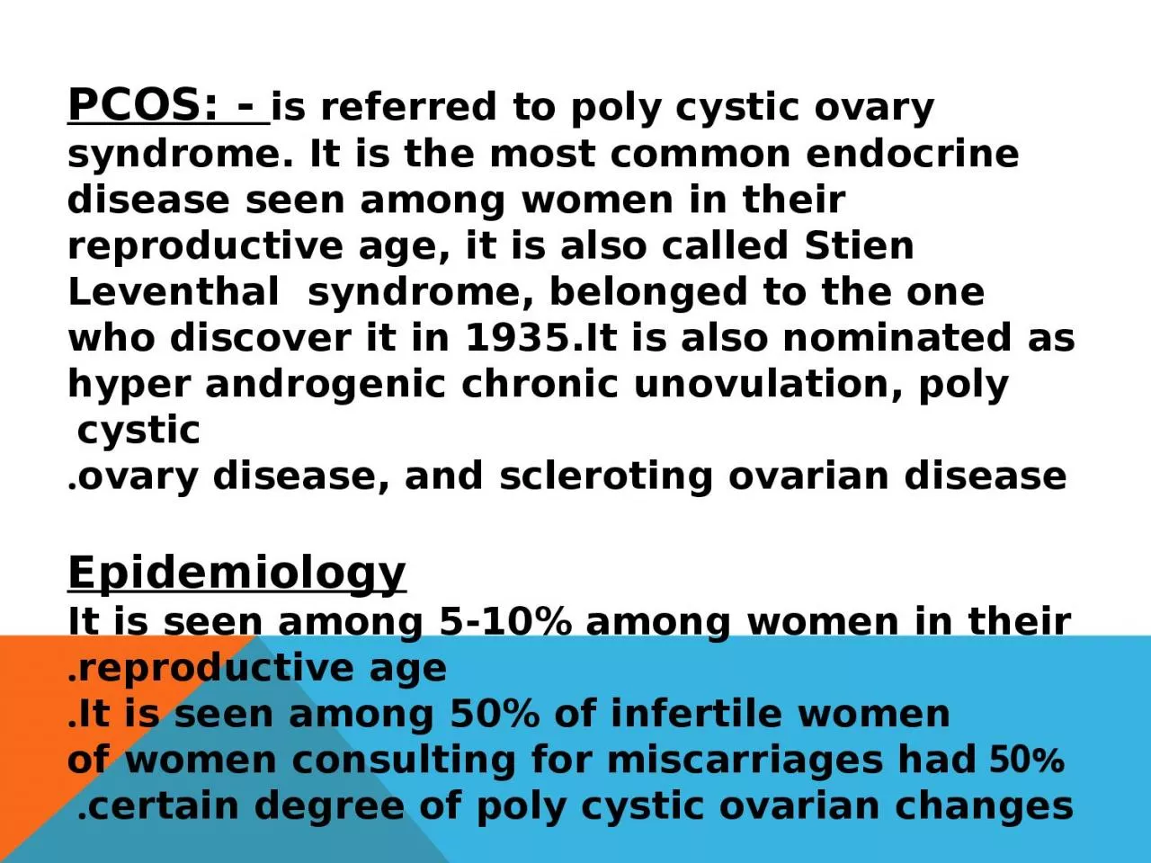 PPT-PCOS: - is referred to poly cystic ovary syndrome. It is the most common endocrine disease