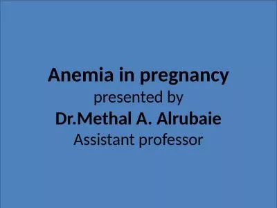 Anemia in pregnancy presented by