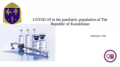 COVID-19 in the paediatric population of The Republic of Kazakhstan