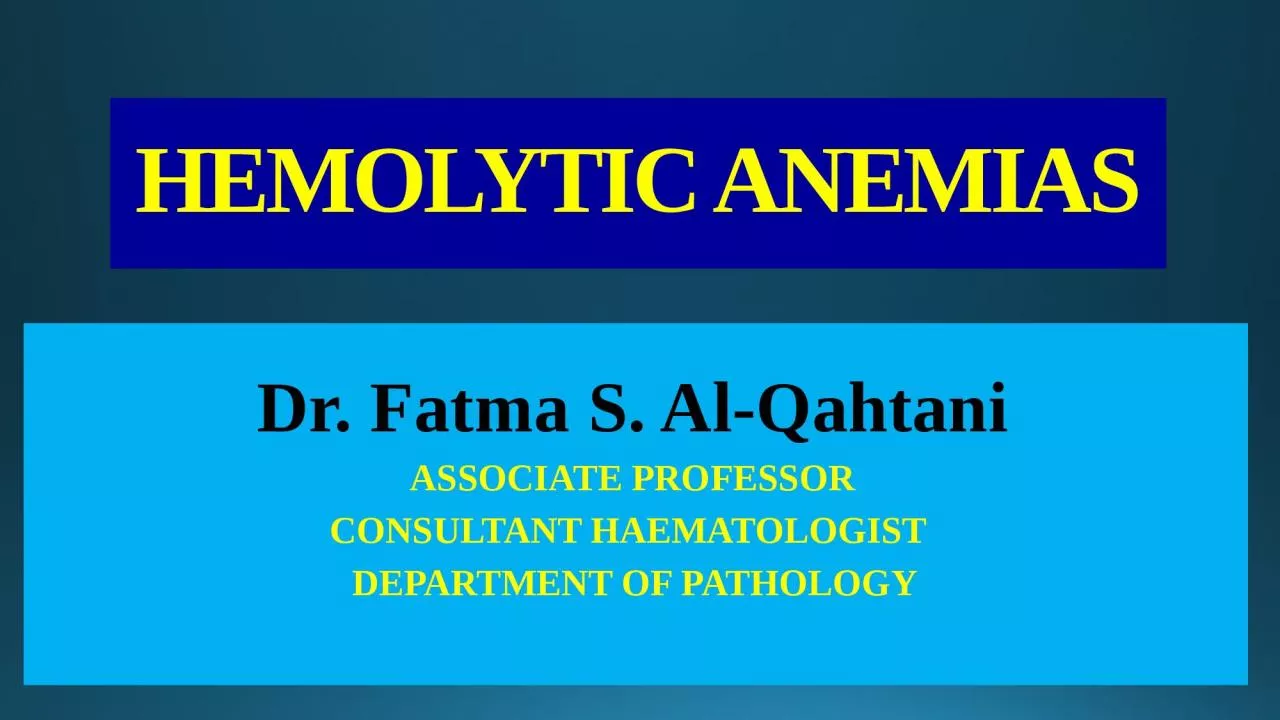 PPT-HEMOLYTIC ANEMIAS Dr. Fatma