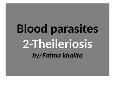 Blood parasites 2-Theileriosis