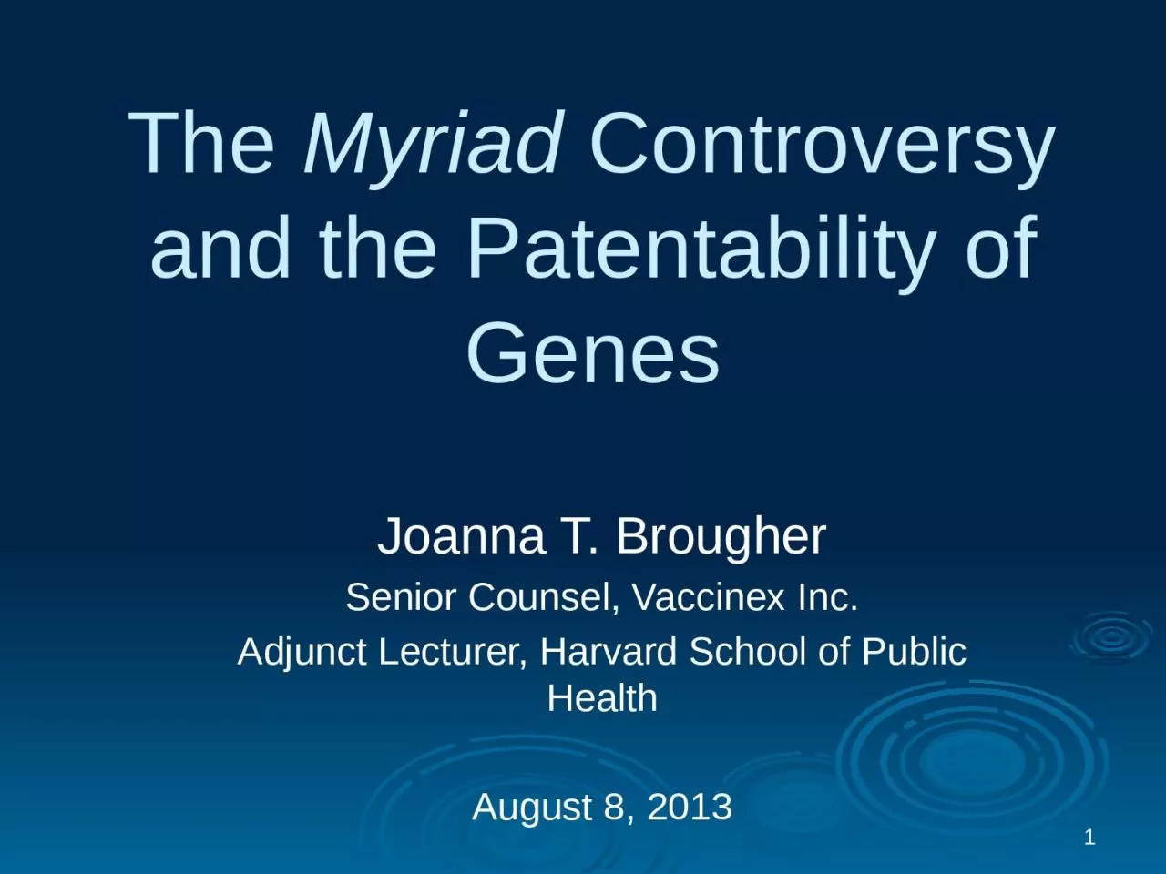 1 The  Myriad  Controversy and the Patentability