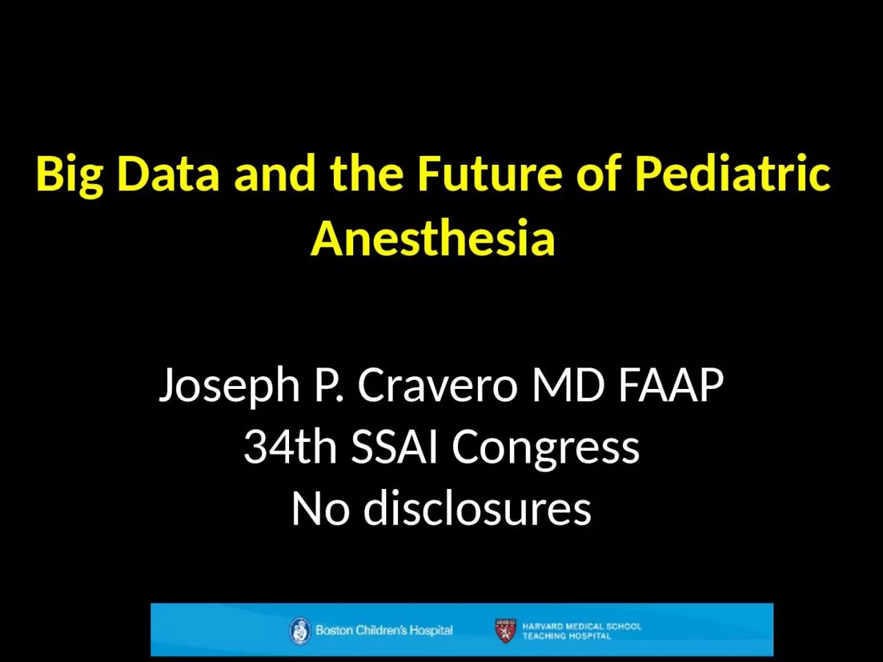 PPT-Big Data and the Future of Pediatric Anesthesia