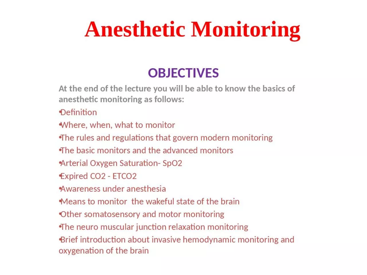 Anesthetic Monitoring OBJECTIVES