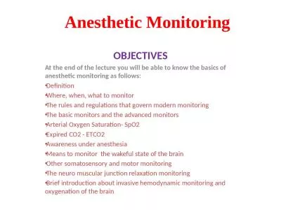 Anesthetic Monitoring OBJECTIVES