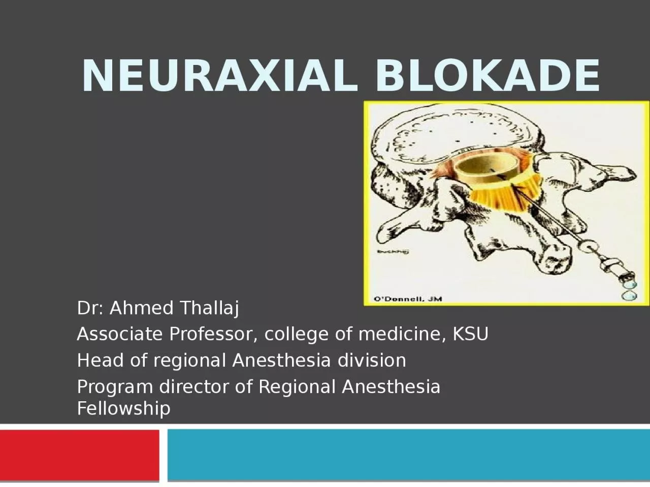 PPT-Neuraxial Blokade Dr: Ahmed