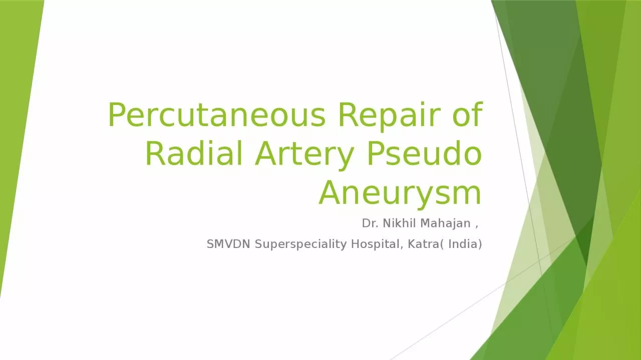 PPT-Percutaneous Repair of Radial Artery Pseudo Aneurysm